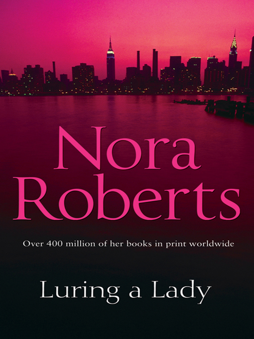Title details for Luring a Lady by Nora Roberts - Available
